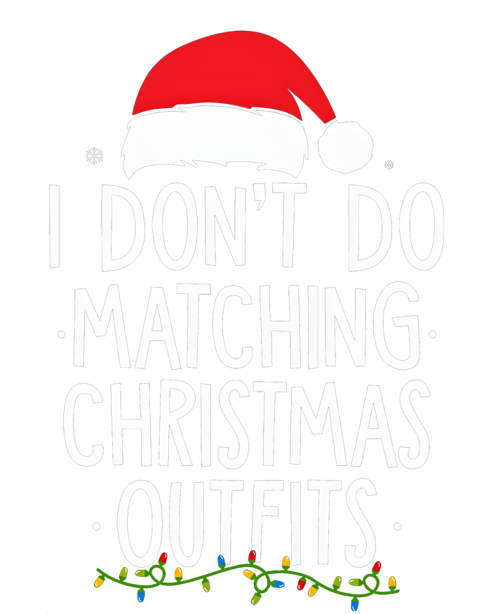 I Dont Do Matching Christmas Xmas Party Funny Women's Flannel Pajama Set