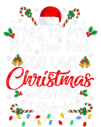 This Is My It's Too Hot For Ugly Christmas Sweaters Funny T-Shirt