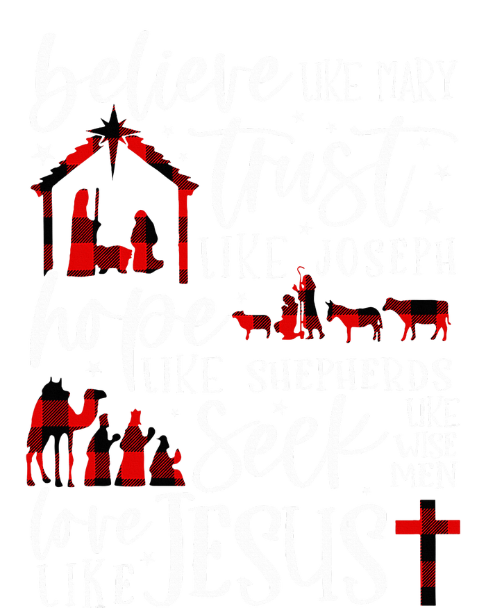 Believe Like Mary Trust Like Joseph Hope Like Shepherds Tall T-Shirt