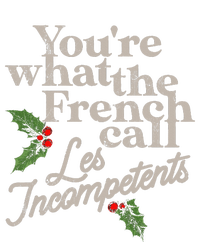 You're What The French Call Les Incompetents Christmas Bumper Sticker