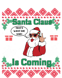 Santa Claus Is Coming That What She Said Ugly Christmas Great Gift Tank Top