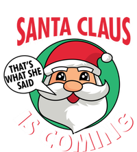 Santa Claus Is Coming ThatS What She Said Christmas Adult Gift Short Acrylic Beanie