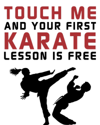 Touch Me And Your First Karate Lesson Is Free Ladies Long Sleeve Shirt