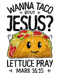 Wanna Taco Bout Jesus Mark 16 15 Christian Gift 25L Jumbo Tote