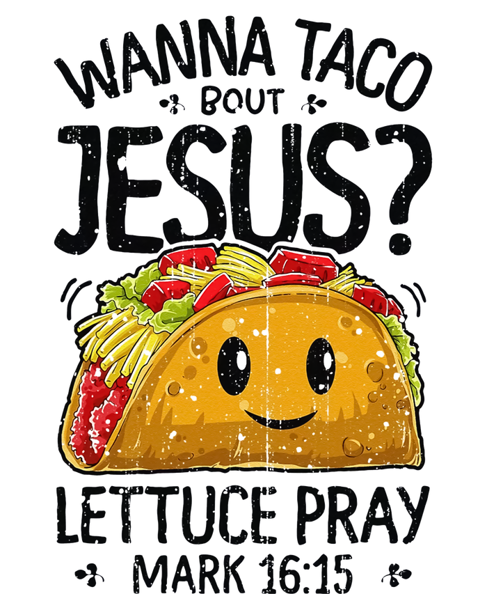 Wanna Taco Bout Jesus Mark 16 15 Christian Gift 25L Jumbo Tote