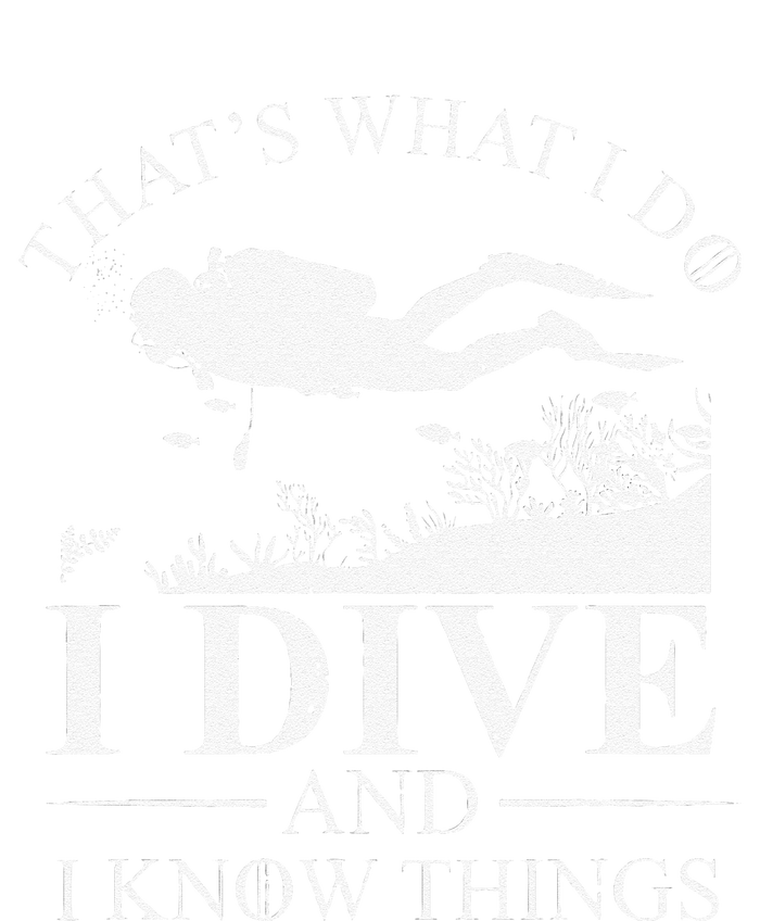 Funny I Dive And I Know Things Scuba Diver Gift Scuba Diving T-Shirt