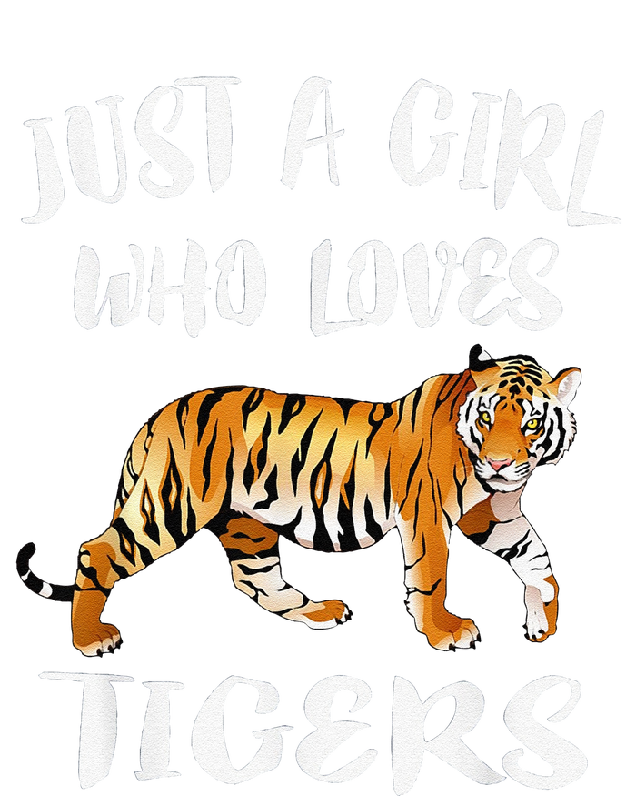 Funny Just A Girl Who Loves Tigers Tiger Animal Lover Gift T-Shirt