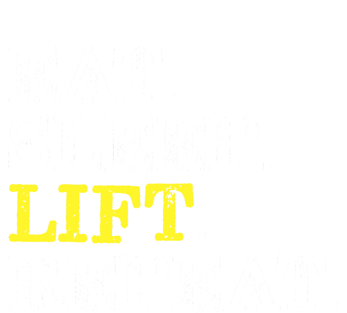 Funny Gift For Weight Lifter Eat Sleep Lift Repeat T-Shirt