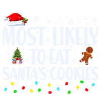 Most Likely To Eat SantaS Cookies Funny Christmas Cool Gift T-Shirt