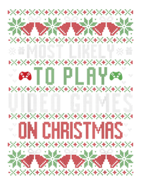 Most Likely To Play Video Games On Christmas Pajama Ugly Gift Sweatshirt