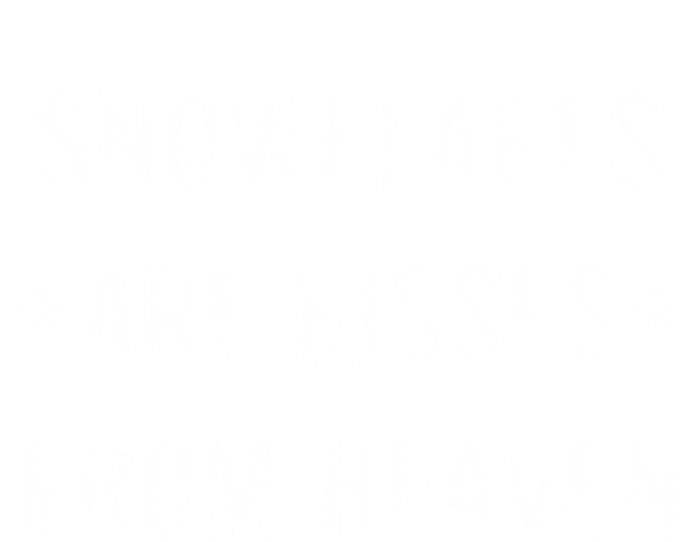 Snowflakes Are From Heaven For Snow Winter Vacation Gift T-Shirt