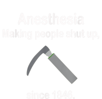 Anesthesia Making People Shut Up Since 1846 Funny Anesthesia T-Shirt