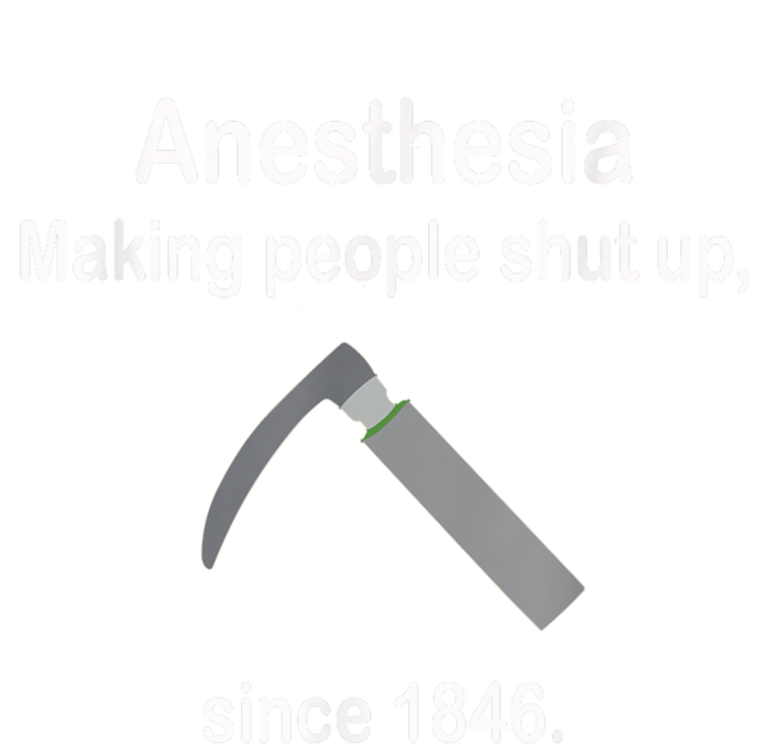 Anesthesia Making People Shut Up Since 1846 Funny Anesthesia T-Shirt