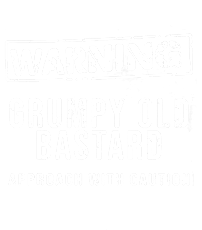 Warning Grumpy Old Bastard Approach With Caution T-Shirt