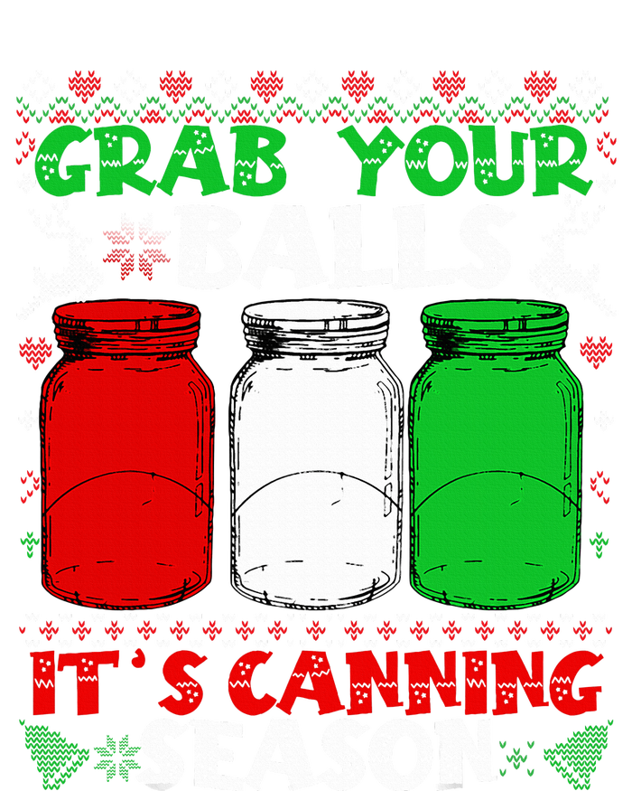 Grab Your Balls Canning Christmas Mason Jar Gifts  Premium T-Shirt