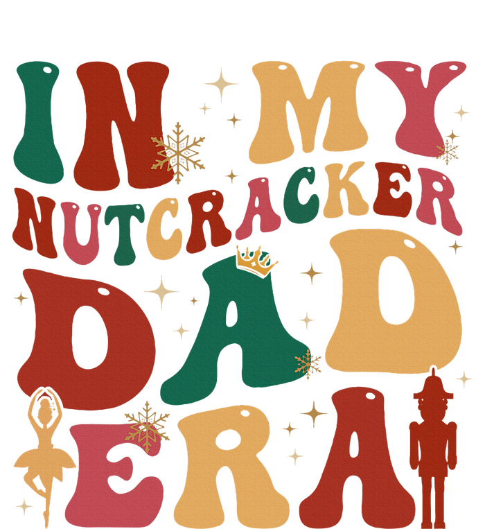 In My Nutcracker Dad Era Christmas Family Ballet  T-Shirt