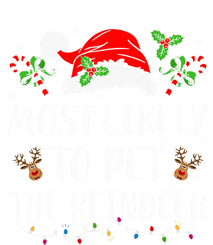 Most Likely To Pet The Reindeer Christmas Matching Family T-Shirt