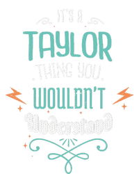 It's A Taylor Thing You Wouldn't understand Funny Gifts  Tie Dye Hoodie