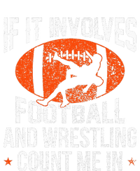 Funny If It Involves Football and Wrestling Count Me Fan  T-Shirt