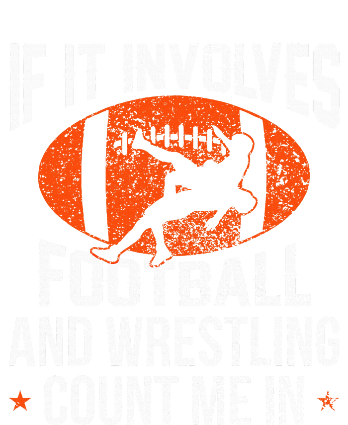 Funny If It Involves Football and Wrestling Count Me Fan  T-Shirt