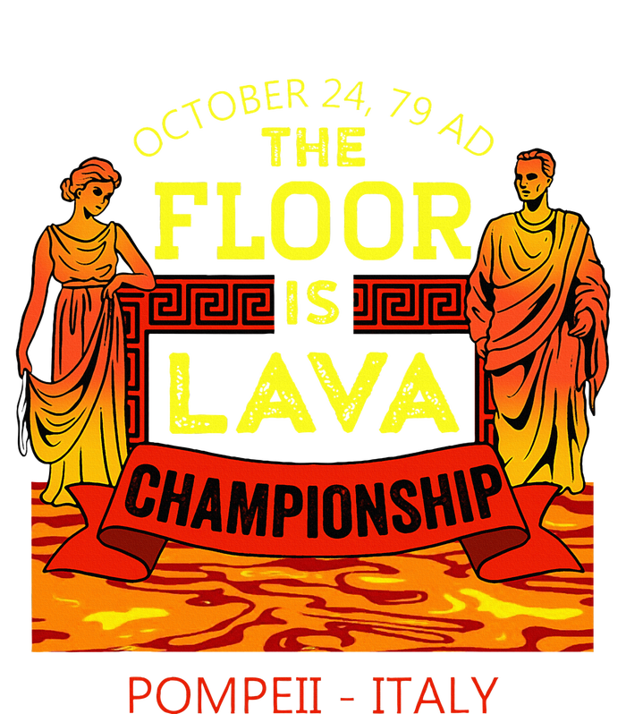 The Floor Is Lava Championship Pompeii Italy  Tie Dye Hoodie