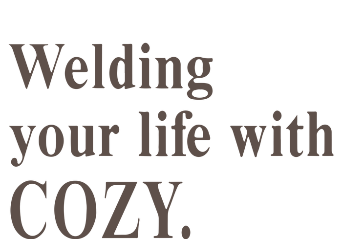 Welding Your Life With Cozy Adult ChromaSoft Performance T-Shirt