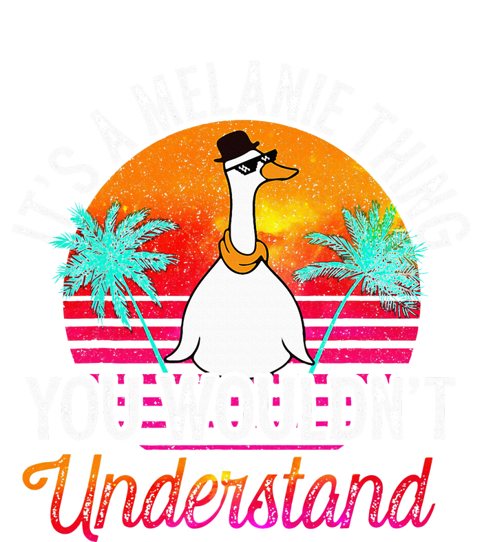 It's A Melanie Thing You Wouldn't Understand Funny Melanie Tie-Dye T-Shirt