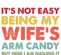 ItS Not Easy Being My WifeS Arm Candy Retro Funny Husband Ladies PosiCharge Competitor Racerback Tank