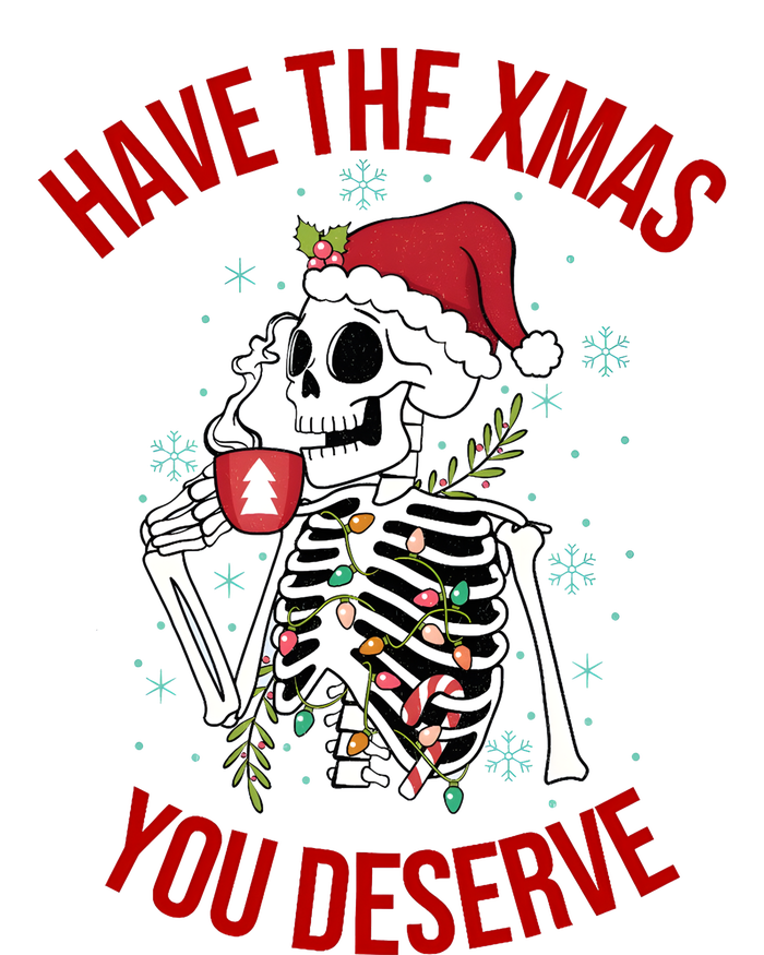 Have A Xmas You Deserve Funny Skeleton Christmas Hoodie