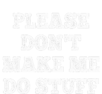 Please Don't Make Me Do Stuff Funny teenager Flexfit Unipanel Trucker Cap