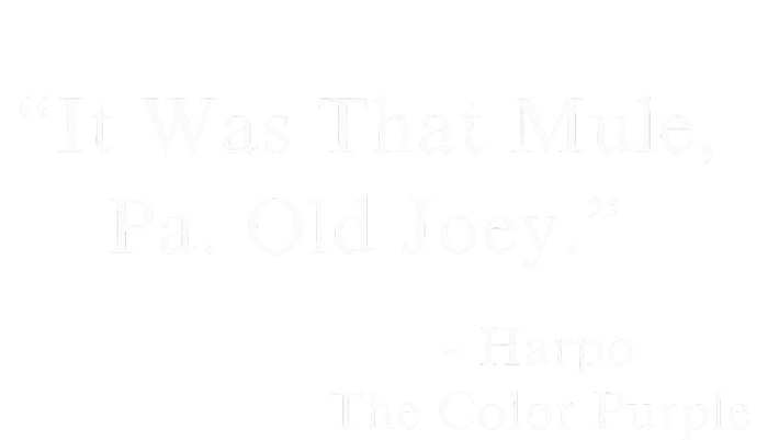 It Was That Mule Pa Old Joey Harpo Quote Purple Color Movie Kids Sweatshirt