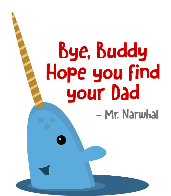 Bye Buddy Christmas  Hope You Find Your Dad Elf Narwhal Long Sleeve Pajama Set