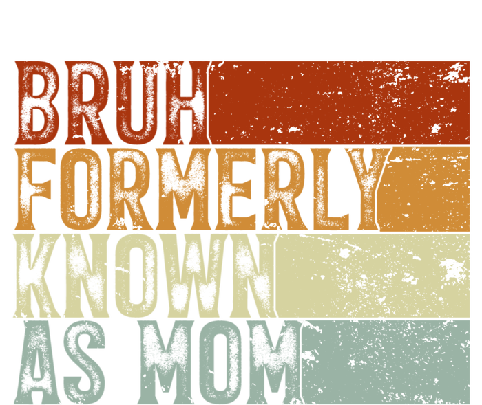 Bruh Formerly Known As Mom Funny Premium Hoodie