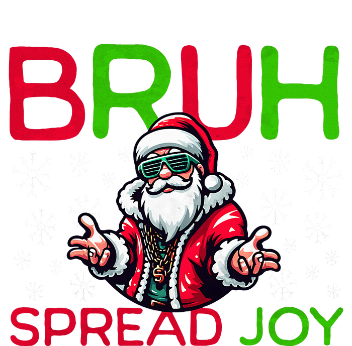 Bruh Meme Funny Christmas  Spread Joy Hip Hop Santa T-Shirt