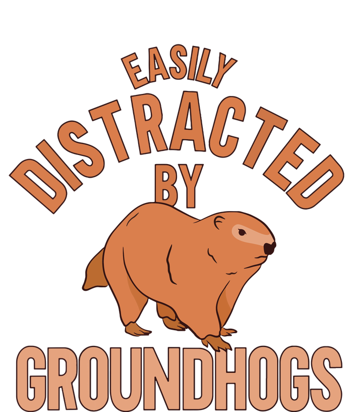 Easily Distracted By Groundhogs Funny Groundhog Lover Hoodie