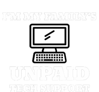 IM My FamilyS Unpaid Tech Support Funny Computer T-Shirt