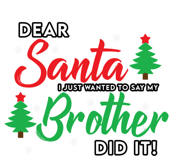 Dear Santa I Just Want To Say My Brother Did It Family Xmas Meaningful Gift Stripe Pom Pom Beanie