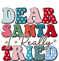 Dear Santa I Tried Winter Funny Christmas Xmas Gift Toddler Sweatshirt