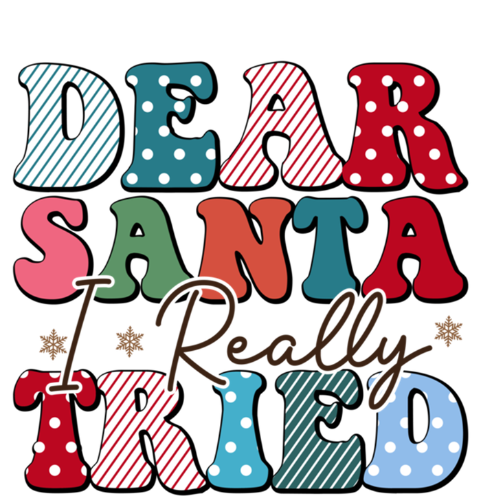 Dear Santa I Tried Winter Funny Christmas Xmas Gift Toddler Sweatshirt