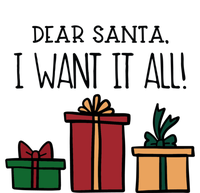 Dear Santa I Want It All! Great Gift Bumper Sticker