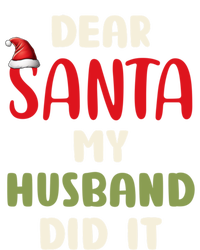 Dear Santa My Husband Did It Funny Family Christmas Funny Gift Hoodie