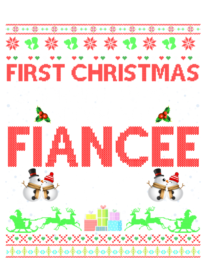 First Christmas Married To My Super Hot Fiancee Ugly Sweater Cute Gift Tall Hoodie