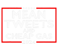 Mean Tweets And Cheap Gas Funny 2024 ProTrump Election  T-Shirt