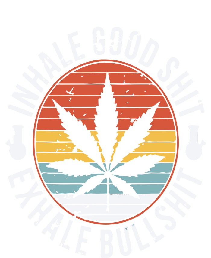 Funny Inhale Good Shit Exhale Gift Bullshit Weed Marijuana Cannabis Daily Commute Backpack