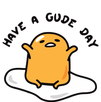 Have A Gude Day Gudetama Sweatshirt