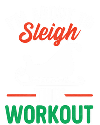 IM About To Sleigh This Workout Christmas Fitness Gym Xmas Gift T-Shirt