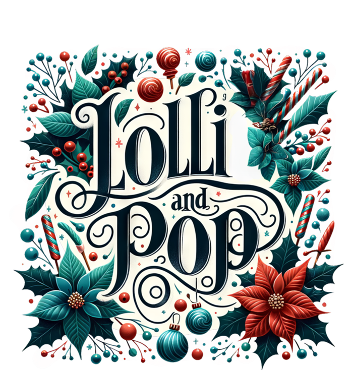 Lolli And Pop Lolly Christmas Holly Poinsettia Gift T-Shirt