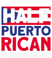 Half Puerto Rican Is Better Than None Puerto Rican Tie-Dye Long Sleeve Shirt