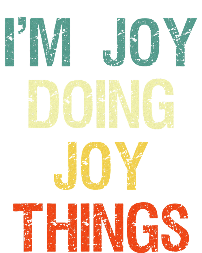 I'M Joy Doing Joy Things Personalized First Name Gift Kids T-Shirt