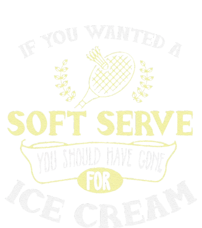 Funny Badminton Joke Soft Serve Quote Badminton Player Gift T-Shirt